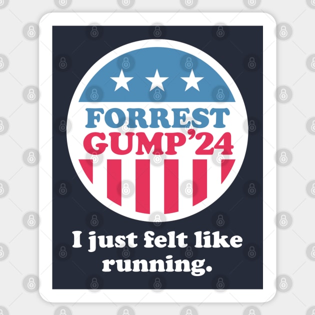 Forrest Gump '24 - I just felt like running Sticker by BodinStreet